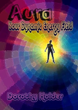 Aura Your Dynamic Energy Field
