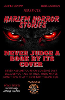 Never Judge A Book By Its Cover - Harlem Horror Stories