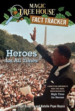 Heroes for All Times - A Nonfiction Companion to Magic Tree House Merlin Mission #23: High Time for Heroes
