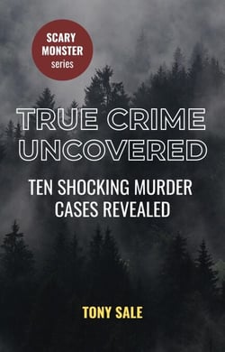 True Crime Uncovered - Ten Shocking Murder Cases Revealed - Scary Monster, #6