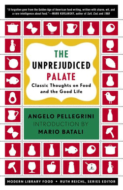 The Unprejudiced Palate - Classic Thoughts on Food and the Good Life