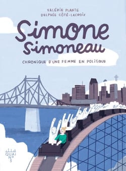 Simone Simoneau - Chronique d'une femme en politique