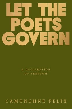 Let the Poets Govern - A Declaration of Freedom