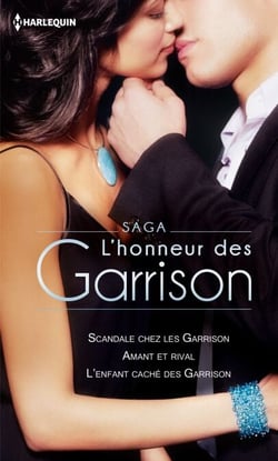 Saga L'honneur des Garrison - Scandale chez les Garrison - Amant et rival - L'enfant caché des Garrison