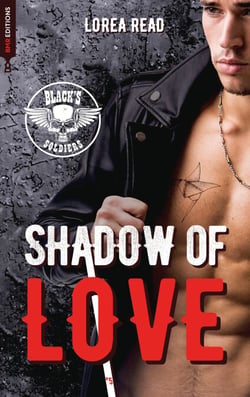 Black's soldiers T5 - Shadow of Love - Le nouveau tome de la série bikers coup de coeur des lectrices !