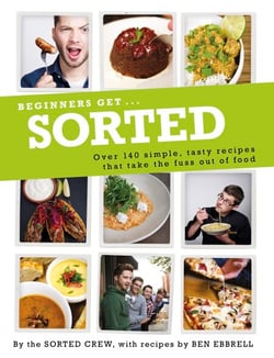 Beginners Get . . . Sorted - Over 140 Simple, Tasty Recipes That Take the Fuss out of Food