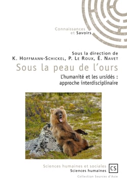 Sous la peau de l'ours - L'humanité et les ursidés : approche interdisciplinaire