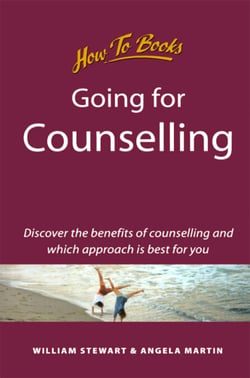 Going for Counselling - Working with your counsellor to develop awareness and essential life skills