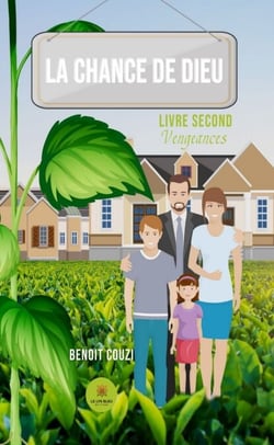 La chance de Dieu - Livre second - Vengeances