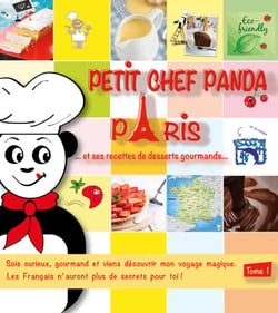 Petit Chef Panda Paris… - et ses recettes de desserts gourmands