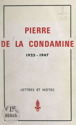 Pierre de La Condamine, 1925-1947 - Lettres et notes