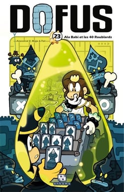 Dofus Manga - Tome 23 - Ala Babi et les 40 Roublards