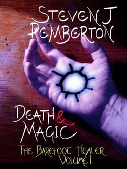 Death &amp; Magic - The Barefoot Healer, #1
