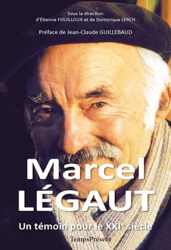 Marcel Légaut - Un témoin pour le XXIe siècle