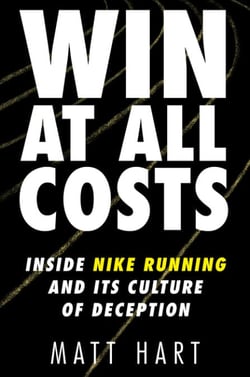 Win at All Costs - Inside Nike Running and Its Culture of Deception