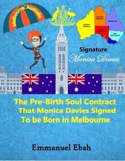 The Pre-Birth Soul Contract that Monica Davies Signed to be Born in Melbourne: Australia