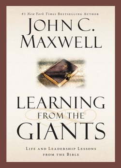 Learning from the Giants - Life and Leadership Lessons from the Bible