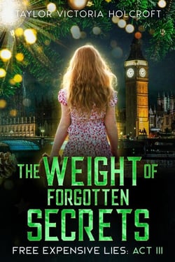The Weight of Forgotten Secrets - Free Expensive Lies, #3