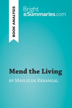 Mend the Living by Maylis de Kerangal (Book Analysis) - Detailed Summary, Analysis and Reading Guide
