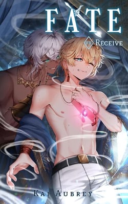 Fate: Part III - Receive - Fate: MM/Gay Yaoi Romance, #3