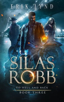 Silas Robb: To Hell and Back - Silas Robb, #3
