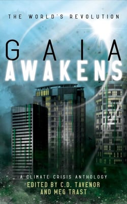 Gaia Awakens: A Climate Crisis Anthology - The World's Revolution, #1