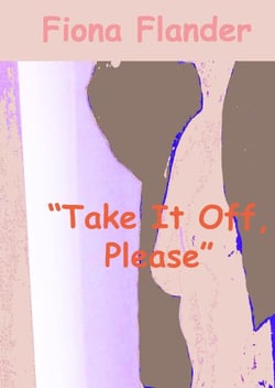 "Take It Off, Please"