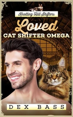 Loved Cat Shifter Omega - Knotting Hill Shifters, #3
