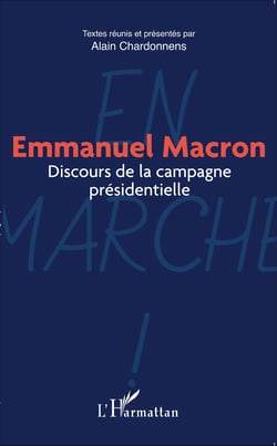 Emmanuel Macron - Discours de la campagne présidentielle
