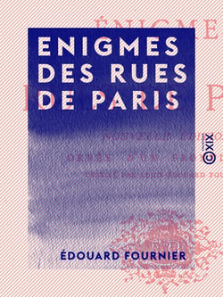 Enigmes des rues de Paris