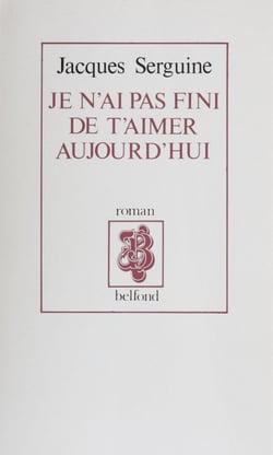 Je n'ai pas fini de t'aimer aujourd'hui