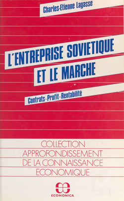 L'entreprise soviétique et le marché : contrats, profit, rentabilité