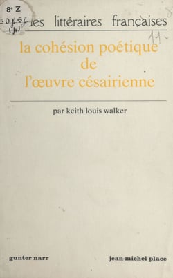 La Cohésion poétique de l'œuvre césairienne