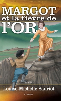 Margot et la fièvre de l'or - Album jeuness, à partir de 10 ans