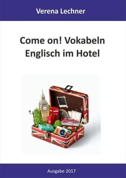 Come on! Vokabeln - Englisch im Hotel
