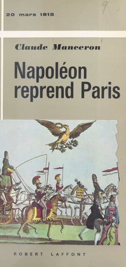 Napoléon reprend Paris, 20 mars 1815