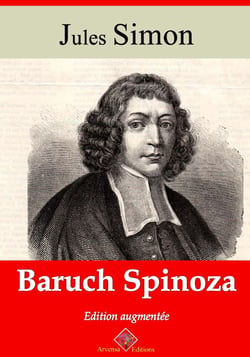 Baruch Spinoza – suivi d'annexes - Nouvelle édition 2019