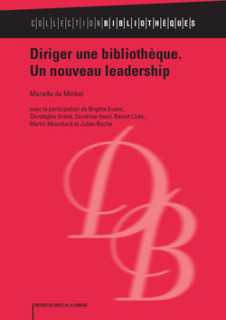 Diriger une bibliothèque - un nouveau leadership
