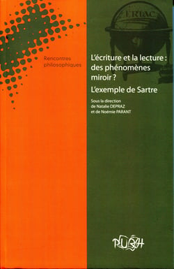 L'écriture et la lecture : des phénomènes miroir ? L'exemple de Sartre - Cahiers de l'ERIAC, n° 2 – Rencontres philosophiques