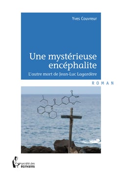 Une mystérieuse encéphalite - L’autre mort de Jean-Luc Lagardère