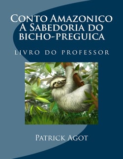 Conto Amazonico A Sabedoria do bicho-preguica - livro do professor
