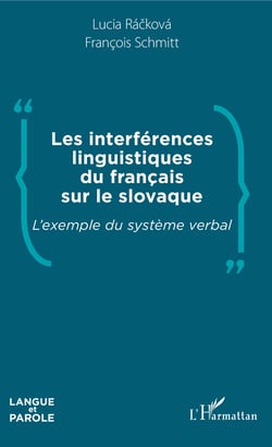 Les interférences linguistiques du français sur le slovaque - L'exemple du système verbal