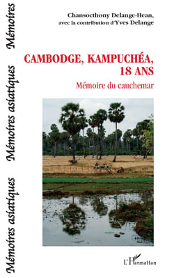 Cambodge, Kampuchéa, 18 ans - Mémoire du cauchemar