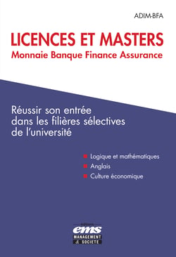 Licences et Masters Monnaie Banque Finance Assurance - Réussir son entrée dans les filières sélectives de l'université