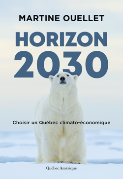 Horizon 2030 - Choisir un Québec climato-économique