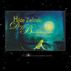 Die Bachprinzessin - Ein Märchen aus dem Schimmer einer Perle