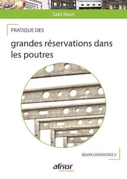Pratique des grandes réservations dans les poutres - Selon l’Eurocode 2