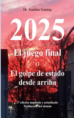 2025 - El juego final - o El golpe de estado desde arriba