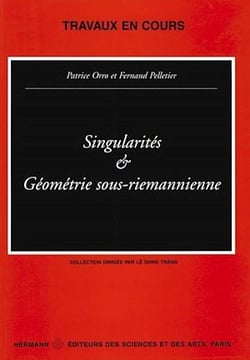 Singularités et géométrie sous-riemannienne - Colloque international LAMA (Chambéry-Université de Savoie) 8 -10 octobre 1997