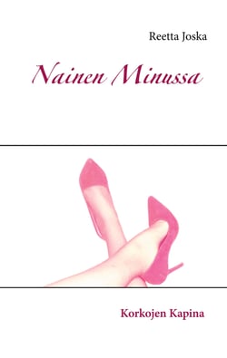Nainen Minussa - Korkojen Kapina